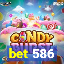 bet 586